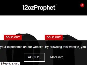 12ozprophet.com