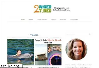 2wired2tired.com