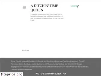 a-ditchin-time-quilts.blogspot.com