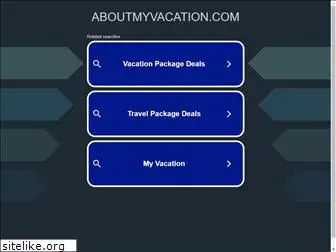 aboutmyvacation.com