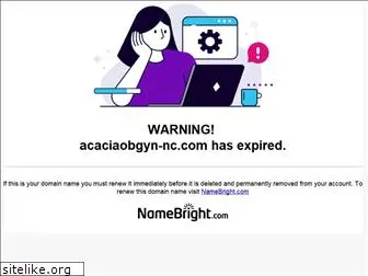 acaciaobgyn-nc.com