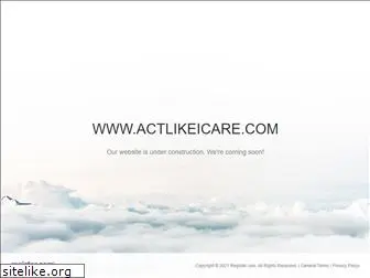 actlikeicare.com