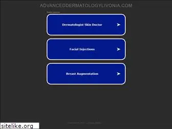 advanceddermatologylivonia.com