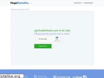 agrihealthfoods.com