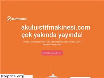 akuluistifmakinesi.com