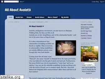 all-about-axolotls.blogspot.com