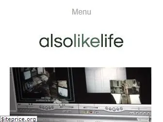 alsolikelife.com