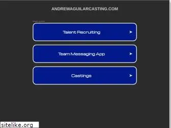 andrewaguilarcasting.com