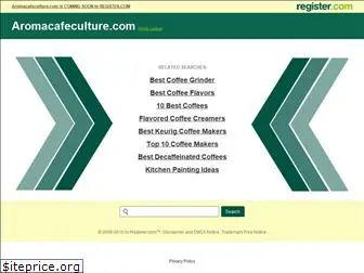 aromacafeculture.com
