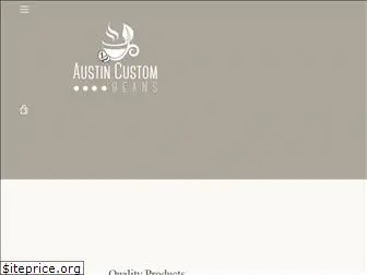austincustombeans.com