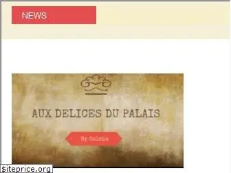 auxdelicesdupalais.net