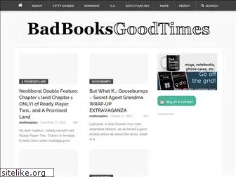 badbooksgoodtimes.com