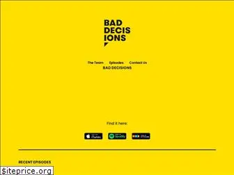 baddecisions-podcast.com