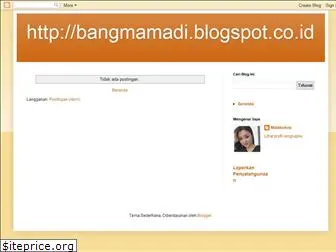 bangmamadi.blogspot.com