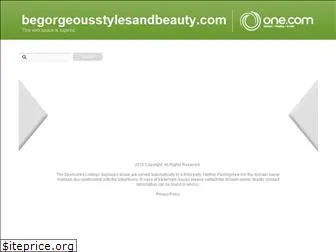 begorgeousstylesandbeauty.com