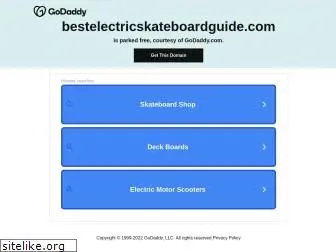bestelectricskateboardguide.com