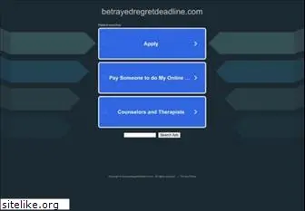 betrayedregretdeadline.com