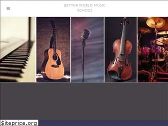 betterworldmusicschool.com