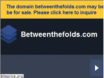 betweenthefolds.com
