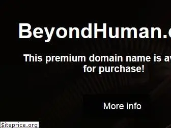 beyondhuman.com
