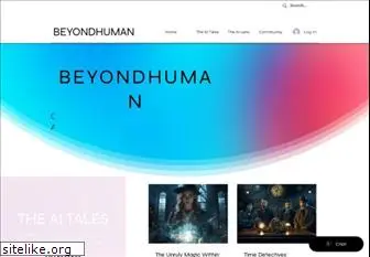 beyondhuman.net
