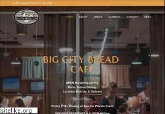 bigcitybreadcafe.com