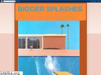 biggersplashes.blogspot.com