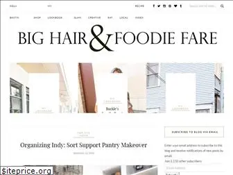 bighairandfoodiefare.com