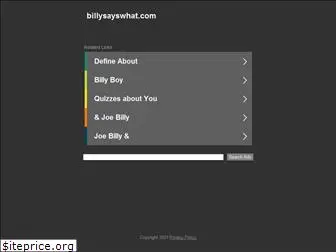 billysayswhat.com