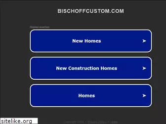 bischoffcustom.com