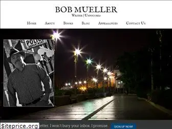 bobmuellerwriter.com