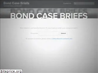 bondcasebriefs.com