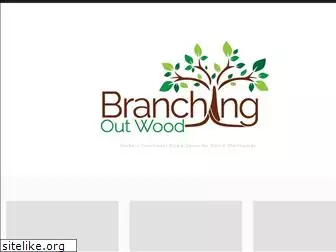 branchingoutwood.com
