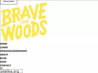 bravethewoods.com