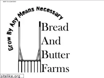 breadandbutterfarms.com
