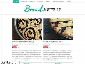 breadandwithit.com