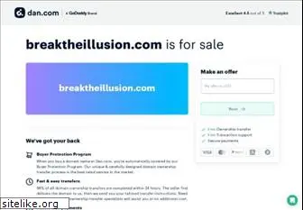 breaktheillusion.com