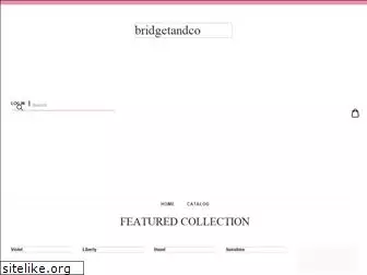 bridgetandco.com