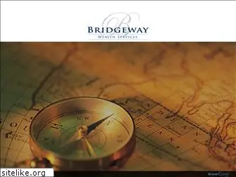 bridgewaywealth.com