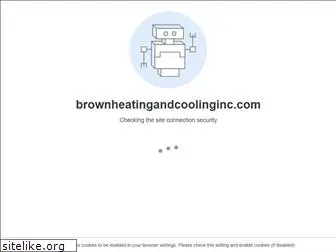 brownheatingandcoolinginc.com