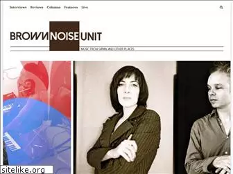 brownnoiseunit.com