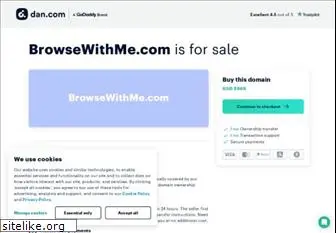 browsewithme.com
