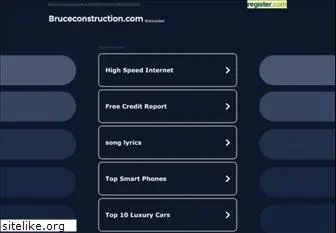 bruceconstruction.com