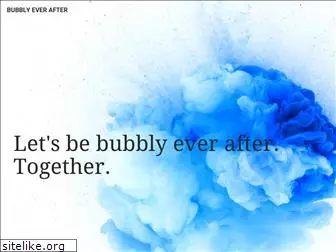 bubblyeverafter.com