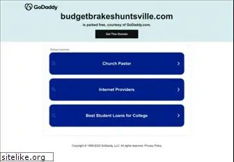 budgetbrakeshuntsville.com