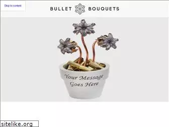 bulletbouquets.com