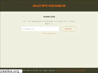 bulletwithyournameon.com