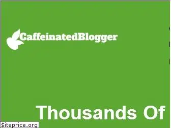 caffeinatedblogger.com