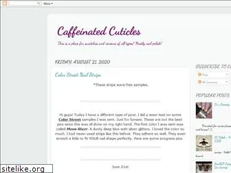 caffeinatedcuticles.blogspot.com