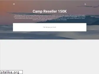 camp-reseller-150k.blogspot.com
